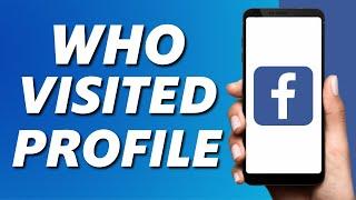 How to Check Who Visited my Facebook Profile (Mobile)