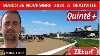 PRONOSTICS TURF 100% QUINTE+   MARDI 26 NOVEMBRE  2024  A DEAUVILLE