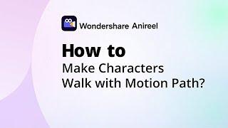 Anireel Tutorials: How to Make Characters Walk