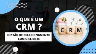 Qual a importância de usar um CRM? O que é CRM?