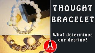 What determines our destiny?Thought determines our destiny, take this bracelet and change your life!