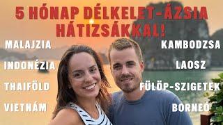 5 hónap utazás Délkelet-Ázsiában egy-egy hátizsákkal! Világkörüli út | Debi & Balu