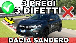 DACIA SANDERO - 3 PREGI e 3 DIFETTI - L'AUTO PIÙ ECONOMICA D'ITALIA? - da 15.500 euro?