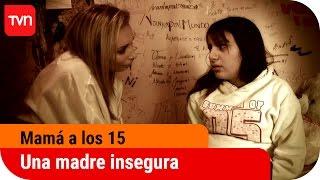 La inseguridad de ser madre | Mamá a los 15 - T2E1