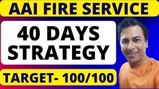 40 Days AAI Fire Service Exam Preparation Strategy