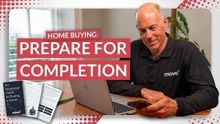 Prepare For Completion | No-nonsense Guide to Buying a Home