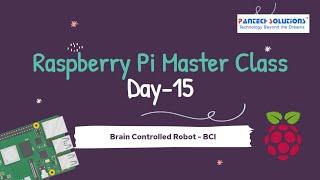 Brain Controlled Robot - Brain Computer Interface  | Day-15 Raspberry Pi Master class