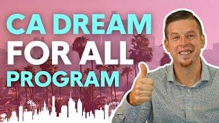 CA Dream For All Program! | Pros and Cons