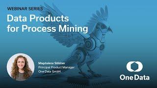 Webinar: Data Products for Process Mining