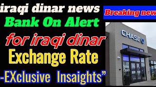 Iraqi dinar news | Bank On Alerts For Iraqi dinar Exchange Rate  Exclusive Insights “ iqd vs usd