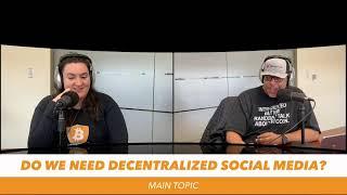 The Blockument Ep. 31 - Do We Need Decentralized Social Media? - 201