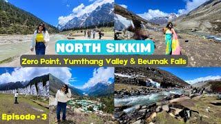North Sikkim Tour| Lachung - Zero Point- Beumak Falls & Yumthang Valley May 2024