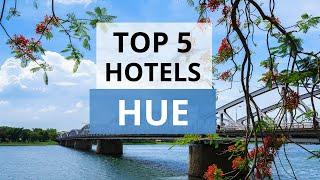 Top 5 Hotels in Hue, Best Hotel Recommendations