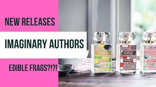 NEW IMAGINARY AUTHORS RELEASES // EDIBLE PERFUMES?!?