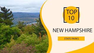 Top 10 Best State Parks to Visit in New Hampshire | USA - English