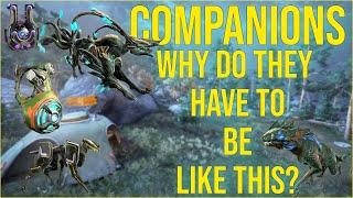 Companions in Warframe - NOT GOOD ENOUGH? OR JUST A PET PEEVE?