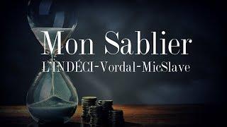 Mon Sablier - LINDÉCI, Vordal, MicSlave (Vidéo Officiel)