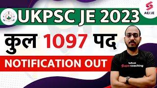 UKPSC JE Notification 2023 Out | 1097 Total Posts | UKPSC JE Syllabus, Exam Pattern, Full Details