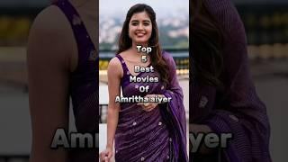 Top 5 best movies of Amritha aiyer #shorts #2024