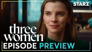 Three Women | 'Lina' Ep. 2 Preview | STARZ