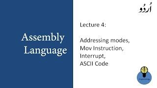 Lecture 4 : Addressing modes mov instruction interrupt and ASCII in Assembly language in Urdu Hindi