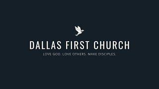 God Is With Us When in a Babylon | LIVE Service at Dallas First Church of the Nazarene