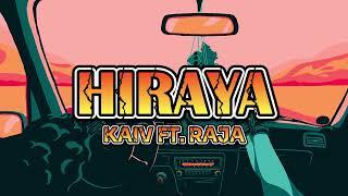 HIRAYA - KAIV FT RAJA (PROD BY. @milessoicy )