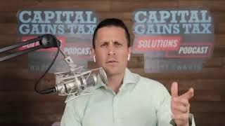 Capital Gains Tax Solutions Podcast