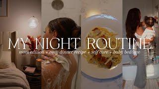 REALISTIC MOM NIGHT ROUTINE| baby bedtime schedule + easy dinner recipe + self care night & more!