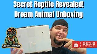 Secret Reptile Revealed!!! Unboxing Dream Animal!