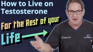 How to Live on Testosterone for the Rest of Your Life