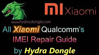 Xiaomi All Qualcomm IMEI Repair by Hydra Tool