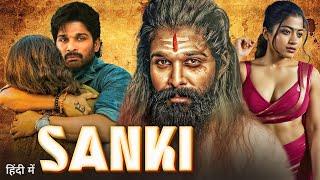 SANKI | ALLU ARJUN & RASHMIKA MANDANNA | Latest South Indian Hindi Dubbed Full Action Movie 2025