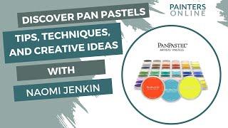 Discover Pan Pastels: Tips, Techniques, and Creative Ideas with Naomi Jenkin