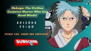 Hokage: The Civilian Genjutsu Master Who Can Read Minds! | Ep 11-20