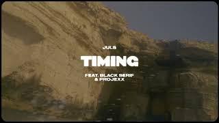 Juls — Timing feat  Black Sherif & Projexx