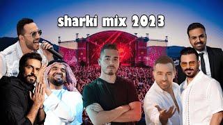 The Best Arabic Sharki Mix 2023|ميكس اغاني عربي شرقيBy:[DjJohnLawen]