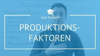 Produktionsfaktoren nach Gutenberg BWL IHK Fachwirt