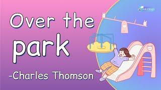 Over the park By Charles Thomson  | 76th Hong Kong Schools Speech Festival (2024)