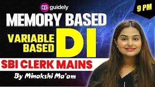 SBI CLERK MAINS MEMORY BASED QUESTIONS | Variable Based DI | Minakshi Varshney