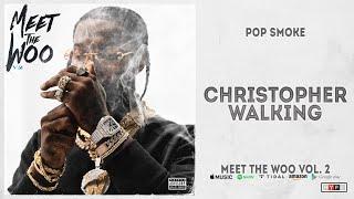 Pop Smoke - Christopher Walking (Meet The Woo 2)