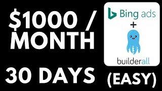 5 Simple Steps To $1k Per Month - Bing Ads + Builderall