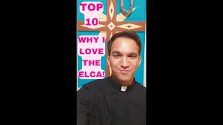 Top Ten Reasons I Love the ELCA  (Evangelical Lutheran Church in America)