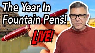 The Fountain Pens That Changed My Life This Year! LIVE!