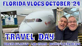 Florida Travel Day Vlog - Oct '24 - Virgin Atlantic - LHR-Miami - Disney's Vero Beach Resort