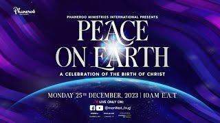 Peace On The Earth | A Christmas Musical Production | Phaneroo Ministries International