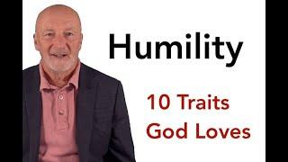 10 traits that God loves - 1. Humility