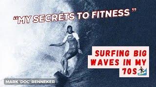 Mark Doc Renneker shares his secrets to lifelong fitness for surfing the biggest waves