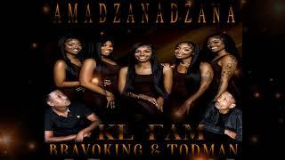 KL FAM AmaDzanaDzana (ToDMaN & BraVokinG)