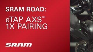 SRAM eTap AXS™ 1x Pairing